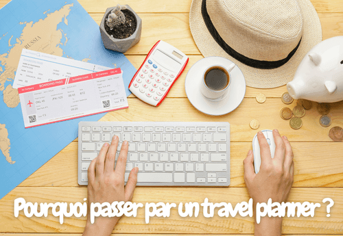 organiser des vacances avec un travel planner